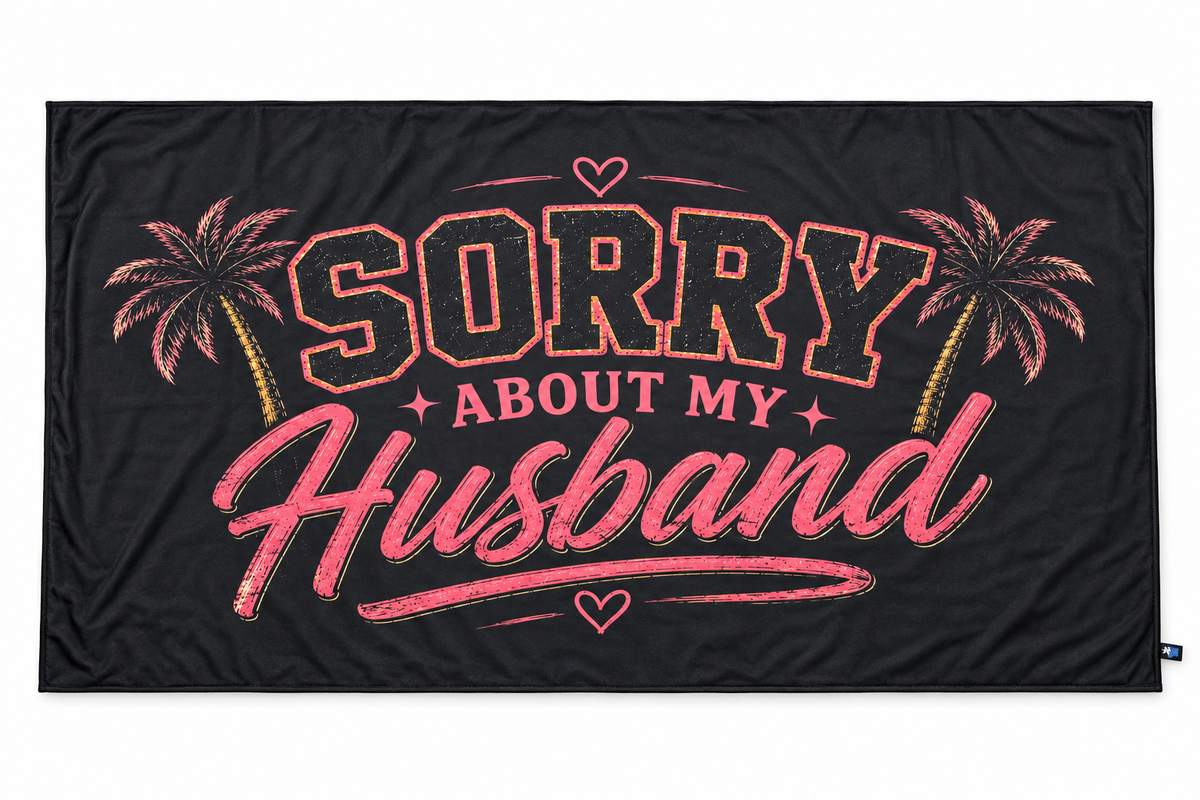 Sorry about my husband